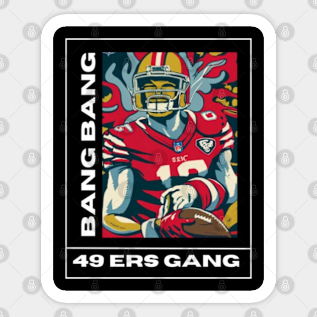 49 ers football, bang bang 49 ers gang vector design Sticker by Nasromaystro